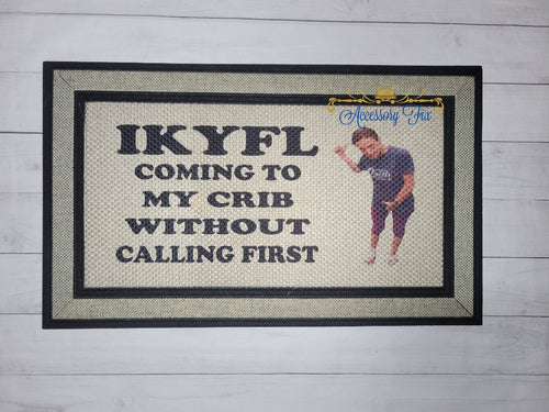 IKYFL popping up here doormat